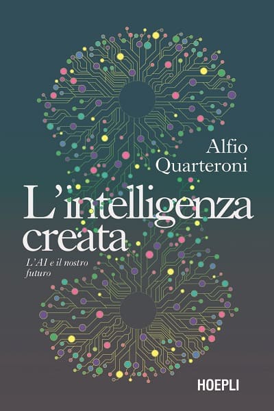 L’intelligenza creata con Alfio Quarteroni