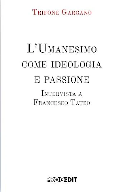 L’Umanesimo come ideologia e passione