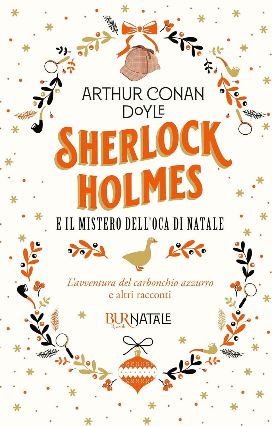Sherlock Holmes E Il Mistero Dell’oca Di Natale - Auguri E Musica Per Grandi E Piccini