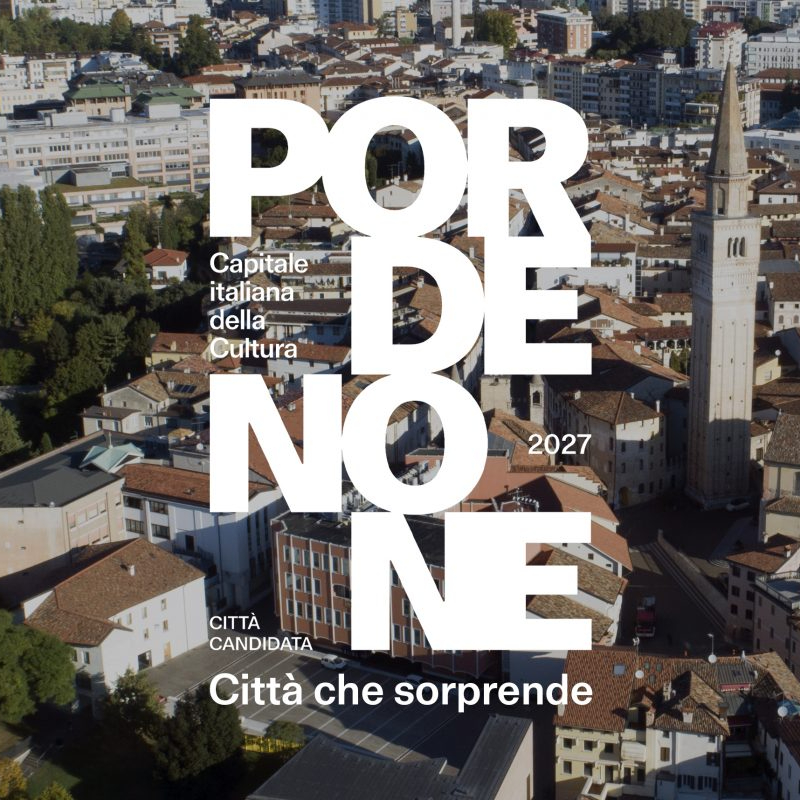 Pordenone Capitale della Cultura 2027