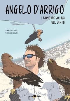 Angelo D’Arrigo. L’uomo che volava nel vento