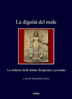 La dignità del male. La violenza delle donne tra passato e presente
