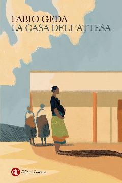 La Casa Dell’attesa - Possiamo Permetterci Di Dimenticare L’africa?