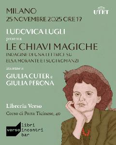 LE CHIAVI MAGICHE: INDAGINE DI UNA LETTRICE SU ELSA MORANTE E I SUOI ROMANZI